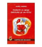 Aurel Andrei - Poveste cu Mosi Craciuni si un pitic - Proza pentru