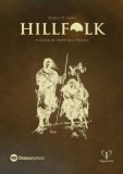Hillfolk (Robin Laws Drama System RPG, Hardback)