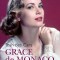 Grace De Monaco. Povestea Unei Printese, Jean Des Cars - Editura Corint