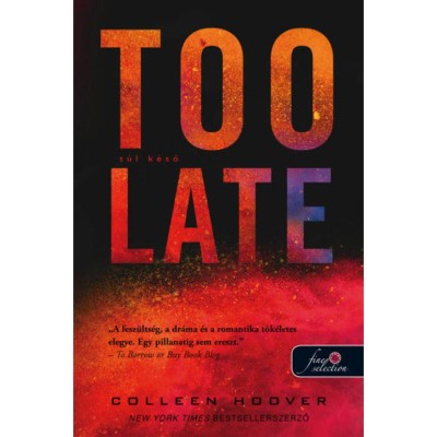 Too Late - T&amp;uacute;l k&amp;eacute;ső - Colleen Hoover foto