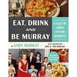 Eat, Drink and Be Murray