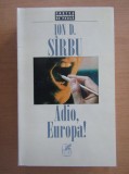 Ion D. Sirbu - Adio, Europa! (1997, editie integrala)
