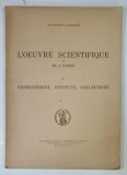 L &#039;OEUVRE SCIENTIFIQUE de FR. J. RAINER , IV. ENSEIGNEMENT, INSTITUTS , COLLECTIONS , 1947