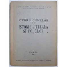 STUDII SI CERCETARI DE ISTORIE LITERARA SI FOLCLOR, ANUL III, 1954
