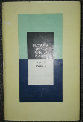 Filosofia greaca pana la Platon (vol. II partea 1) foto