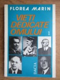 Florea Marin - Vieti dedicate omului ( Vol 1 )