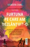 Furtuna pe care am dezlantuit-o - Vanessa Chan - Trei