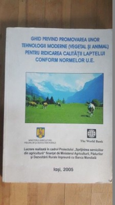 Ghid privind promovarea unor tehnologii moderne (vegetal si animal) pentru ridicarea calitatii laptelui conform normelor UE foto