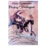 Dialog. Dialogue - Paula Romanescu