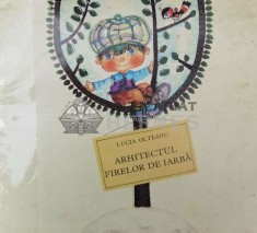 Arhitectul firelor de iarba (ilustratii de Ana Puschila) - 1980 - Lucia Olteanu ($V50) foto