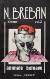 Cumpara ieftin Opere. Animale bolnave (volumul 3) - 1992 - Nicolae Breban (V12)