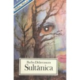Barbu Stefanescu Delavrancea - Sultanica (Editia: 1993)