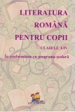 Literatura romana pentru copii &ndash; Lecturi scolare, Clasele I-IV- Florentina Macovei