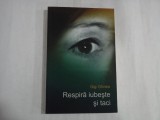 RESPIRA IUBESTE SI TACI - GIGI GHINEA