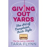 Giving Out Yards : The Art of Complaint, Irish Style