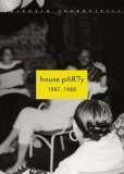 House Party 1987, 1988 |, 2019, Idea Design &amp; Print