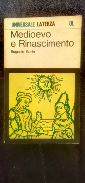 Eugenio Garin - Medioevo e Rinascimento