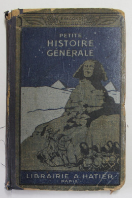 PETITE HISTOIRE GENERALE DES ORIGINES A NOS JOURS par E. SECOND , 1919 foto