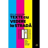 Texte cu vedere la strada - Mihai-Alexandru Plesu