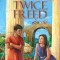 Twice Freed