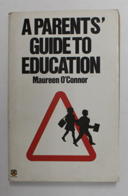 A PARENT &amp;#039;S GUIDE TO EDUCATION by MAUREEN O&amp;#039;CONNOR , 1986 foto