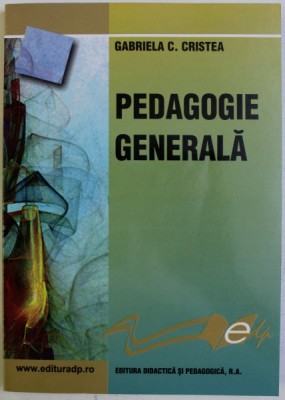 PEDAGOGIE GENERALA de GABRIELA C . CRISTEA foto