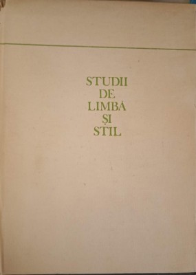 STUDII DE LIMBA SI STIL-COORDONATORI: G.I. TOHANEANU, SERGIU DRINCU-227542 foto