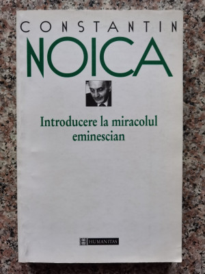 Introducere La Miracolul Eminescian - Constantin Noica ,554273 foto