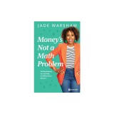 Money Is Not a Math Problem