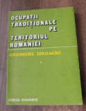 Gheorghe Iordache - Ocupatii traditionale din Romania vol 1 etnografie