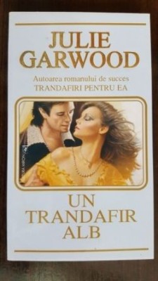 Un trandafir alb - Julie Garwood foto