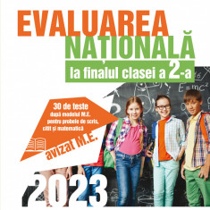 Evaluare Nationala 2023 la finalul clasei a II-a 30 de teste dupa modelul M E pentru probele de scris citit si matematica