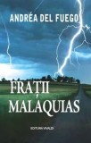 Cumpara ieftin Fratii Malaquias/Andrea del Fuego