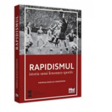 Rapidismul: istoria unui fenomen sportiv - Pompiliu-Nicolae Constantin