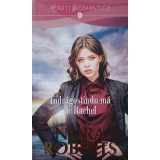 INDRAGOSTINDU-MA DE RACHEL-NORA ROBERTS-236310