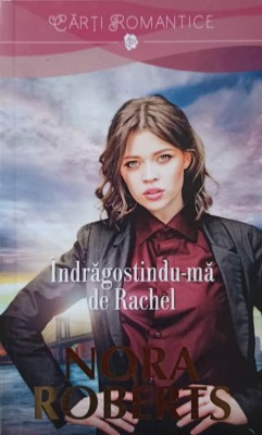 INDRAGOSTINDU-MA DE RACHEL-NORA ROBERTS foto