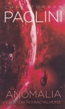 Christopher Paolini - Anomalia. Calatori in fractalverse