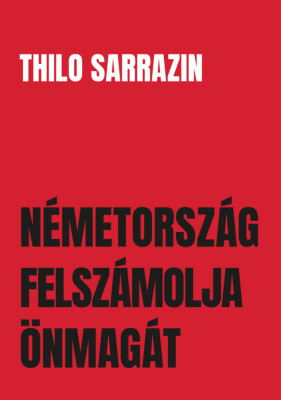 N&amp;eacute;metorsz&amp;aacute;g felsz&amp;aacute;molja &amp;ouml;nmag&amp;aacute;t - Thilo Sarrazin foto