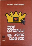 ZODIA CANCERULUI SAU VREMEA DUCAI-VODA-MIHAIL SADOVEANU-198850