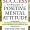 Success Through a Positive Mental Attitude