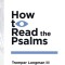 How to Read the Psalms