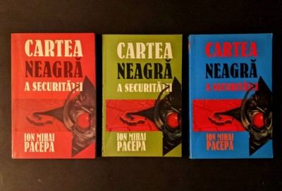 PACEPA &amp;ndash; CARTEA NEAGRA A SECURITATII Vol. 1+2+3 volume I II III Gheorgiu Dej. Ceausescu Securitatea RSR Politia Politica Spionaj in Romania Ion Mihai foto