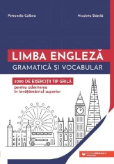Teste-Grila Limba Engleza. 3000 De Exercitii. Admitere Invatamant Superior. Ed. 2, Petronela Colbea, Nicoleta Danila - Editura Paralela 45