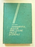 Jean Valnet - Tratamentul bolilor prin legume, fructe si cereale