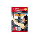 DK Super Readers Level 1 a Day in the Life of a Pilot