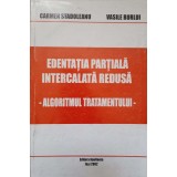 EDENTATIA PARTIALA INTERCALATA REDUSA. ALGORITMUL TRATAMENTULUI-CARMEN STADOLEANU, VASILE BURLUI-224893