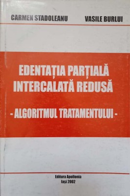 EDENTATIA PARTIALA INTERCALATA REDUSA. ALGORITMUL TRATAMENTULUI-CARMEN STADOLEANU, VASILE BURLUI-224893 foto