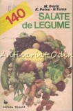 Cumpara ieftin 140 Salate de Legume - Marcela Savin, Kati Petcu, Beatrice Toma - Editura Tehnica 1992 - Carte de Bucate, Retete Salate