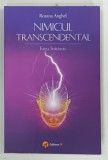 NIMICUL TRANSCENDENTAL , ESEU INITIATIC de ROXANA ANGHEL , 2016