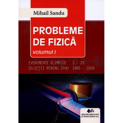 Probleme de fizica Vol.1 - Mihail Sandu foto